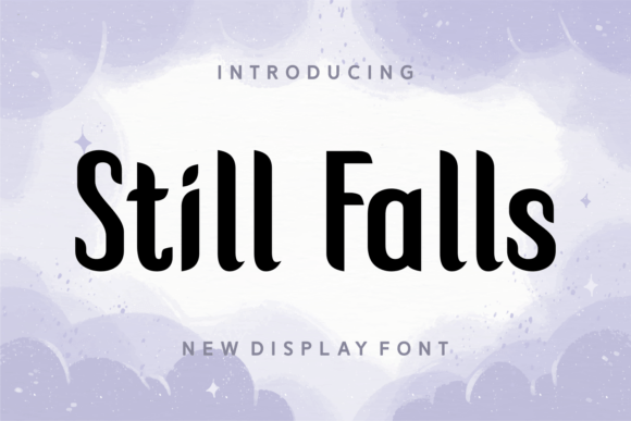 Still Falls: A Versatile Sans Serif Font